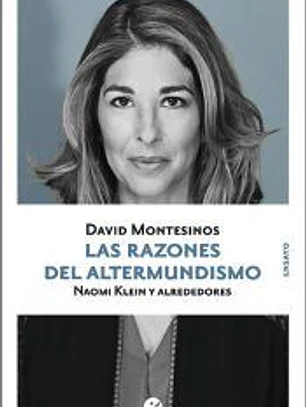 Las razones del altermundismo: Naomi Klein y alrededores