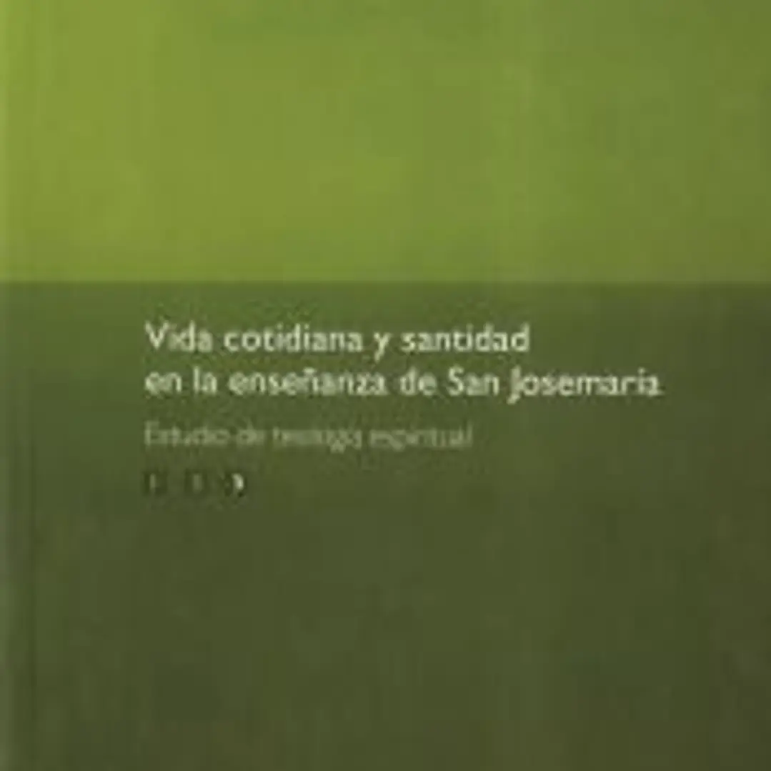 Vida cotidiana y santidad enla enseñanza de San Josemaría. Vol. 3 1