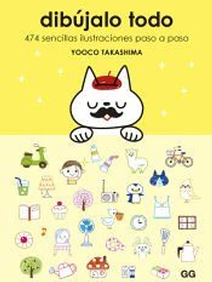 dibújalo todo 474 sencillas ilustraciones paso a paso