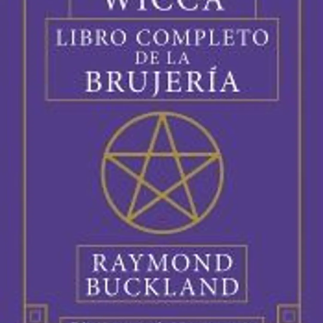 Wicca. Libro completo de la brujería 1