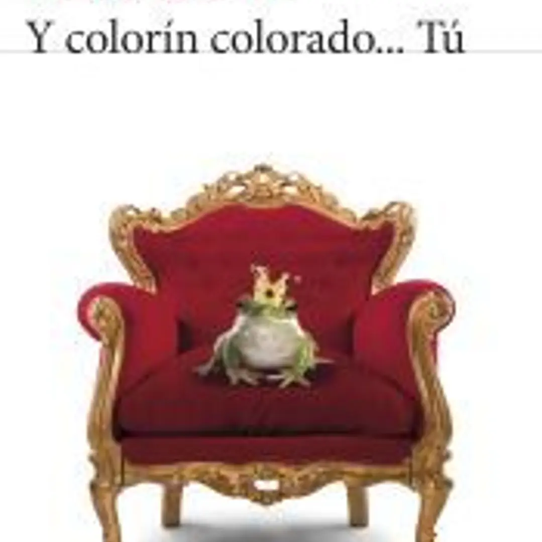 Y colorín colorado... Tú 1