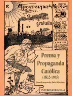 PRENSA Y PROPAGANDA CATOLICA (1832-1965)