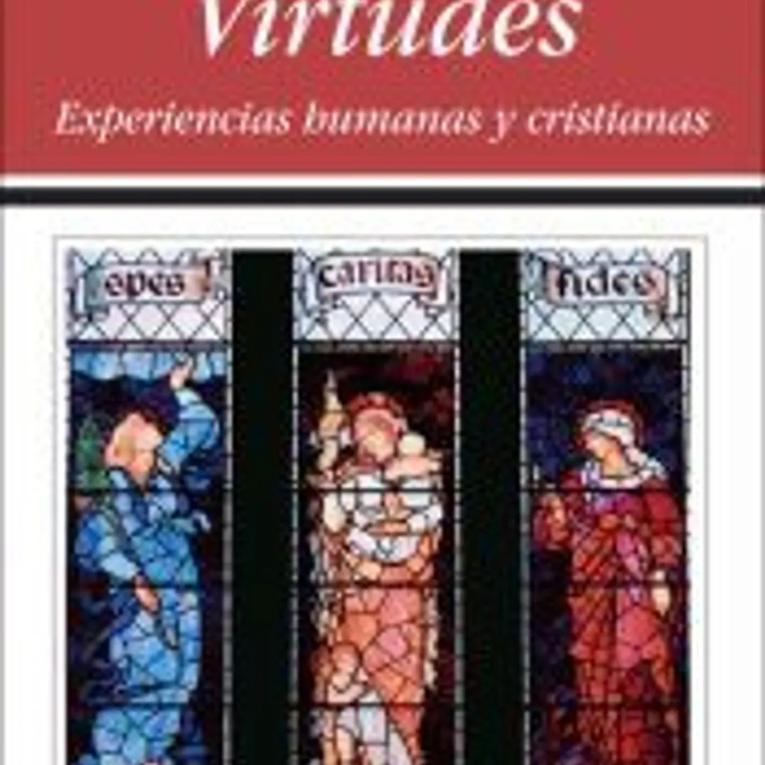 Virtudes. Experiencias humanas y cristianas 1