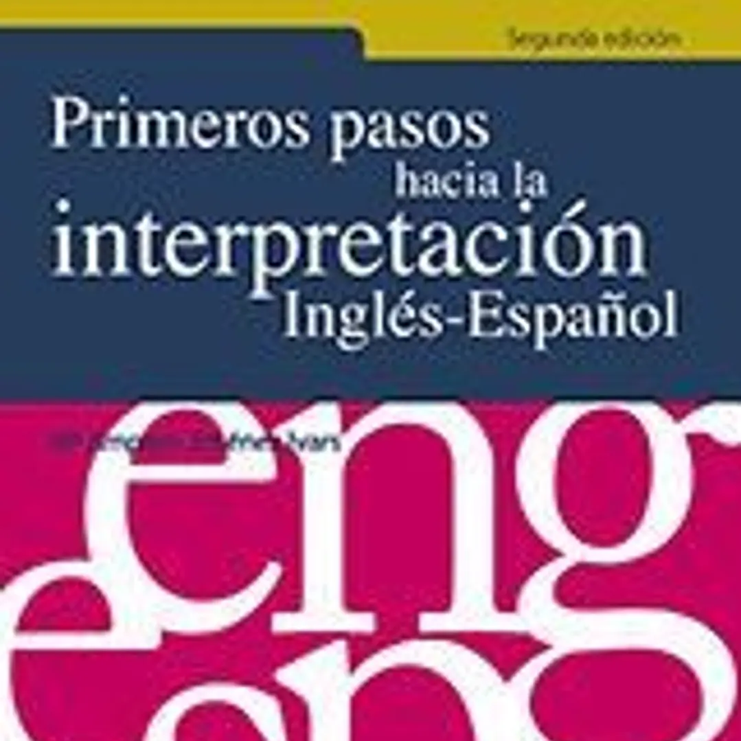 Primeros pasos hacia la interpretación Inglés-Español 1