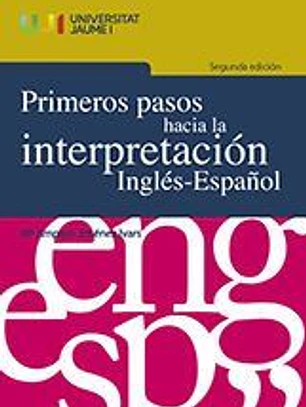 Primeros pasos hacia la interpretación Inglés-Español