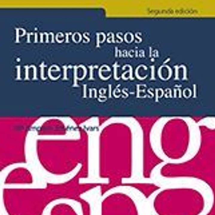 Primeros pasos hacia la interpretación Inglés-Español 1