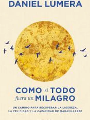 Como si todo fuera un milagro