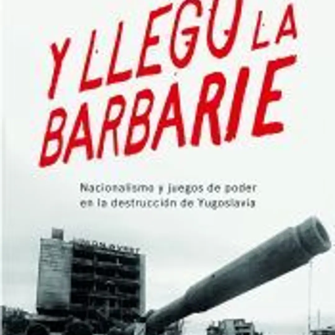 Y llegó la barbarie 1