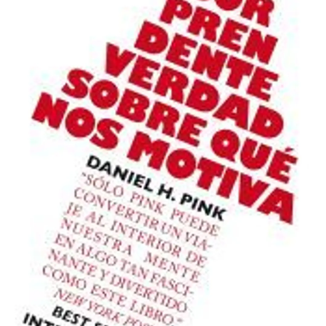 La sorprendente verdad sobre qué nos motiva 1