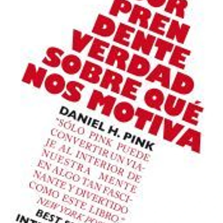 La sorprendente verdad sobre qué nos motiva 1