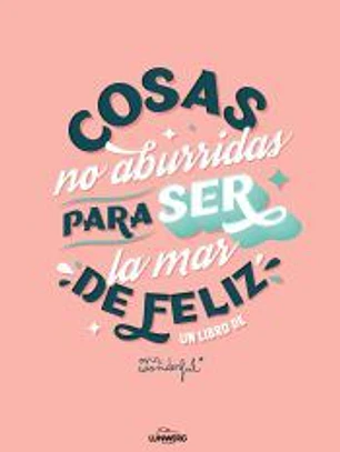 Cosas no aburridas para ser la mar de feliz EDICIÓN 10.º ANIVERSARIO