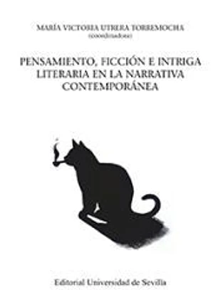 Pensamiento, ficción e intriga literaria en la narrativa contemporánea