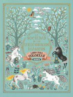 La sociedad de los unicornios mágicos. Libro de colorear