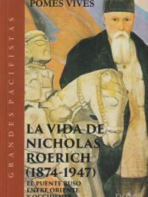 VIDA DE NICHOLAS ROERICH, LA.(1874-1947).(GRANDES PACIFISTA