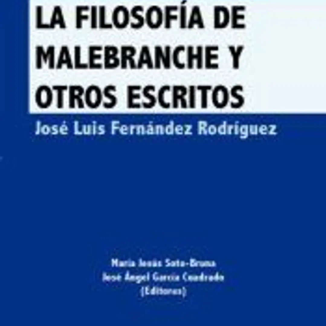 La filosofía de Malebranche y otros escritos 1