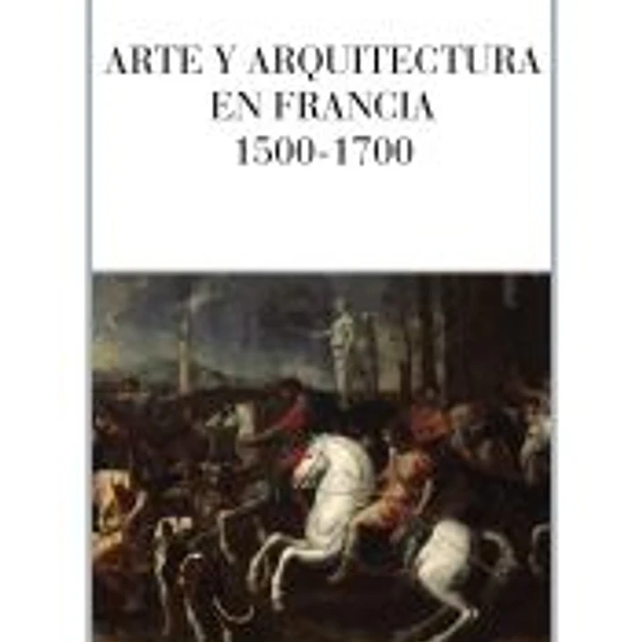 Arte y arquitectura en Francia, 1500-1700 1
