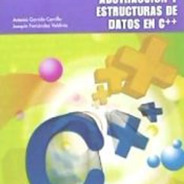 ABSTRACCIÓN Y ESTRUCTURA DE DATOS EN C++ 1