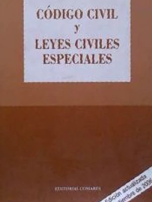 CÓDIGO CIVIL Y LEYES CIVILES ESPECIALES.