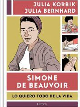 Simone de Beauvoir. Lo quiero todo de la vida