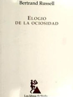 ELOGIO DE LA OCIOSIDAD