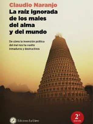 La raiz ignorada de los males del alma y del mundo