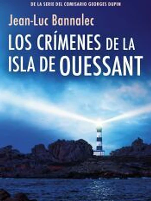 Los crímenes de la isla de Ouessant (Comisario Dupin 13)
