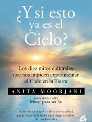 ¿Y si esto ya es el Cielo?