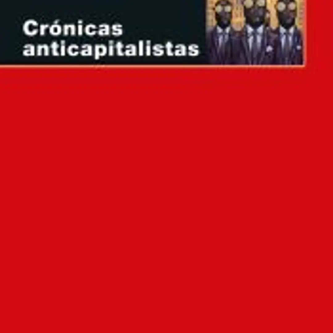 Cronicas anticapitalistas 1