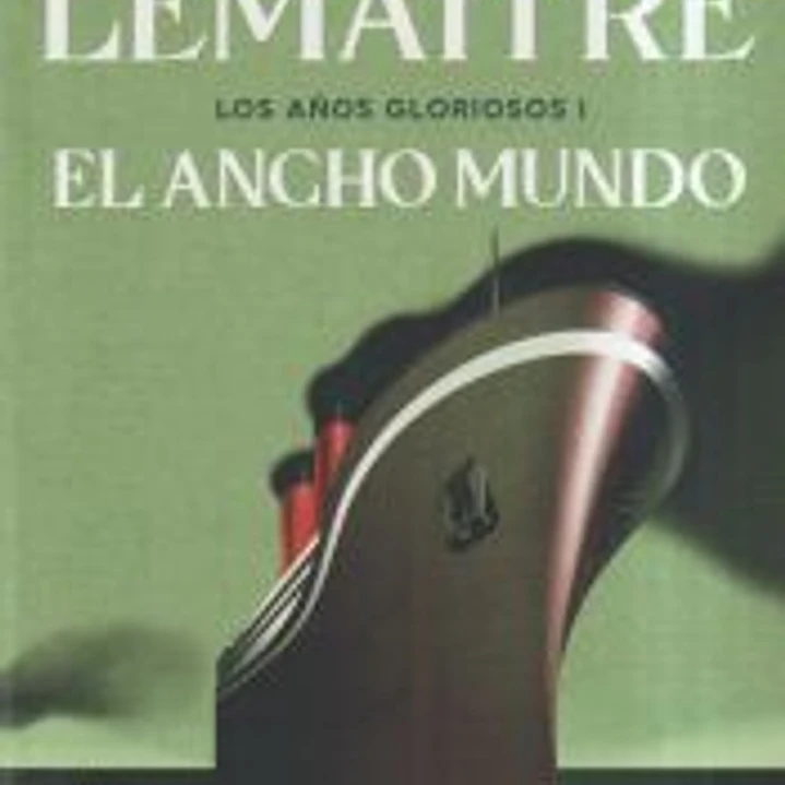 El ancho mundo (Los años gloriosos 1) 1