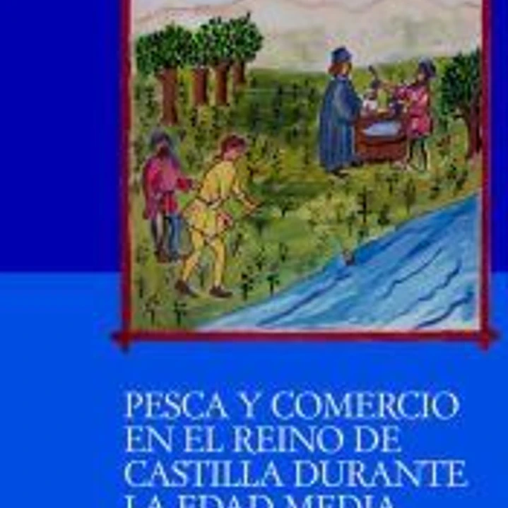 Pesca y comercio en el Reino de Castilla durante la Edad Media 1