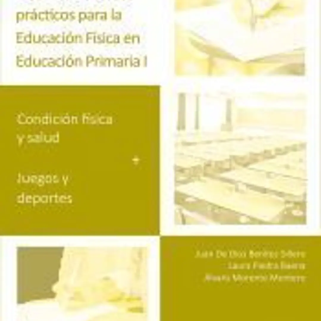 Resolución de supuestos y casos prácticos para Educación Física en Educación Primaria. Volumen I 1