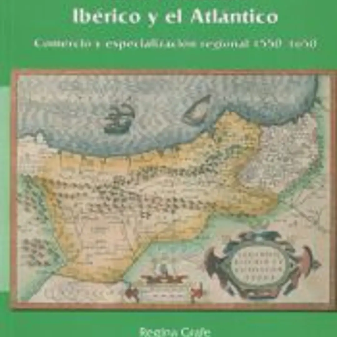 ENTRE EL MUNDO IBERICO Y EL ATLANTICO. COMERCIO Y ESPECIALIZACION REGIONAL 1550-. 1650. 1