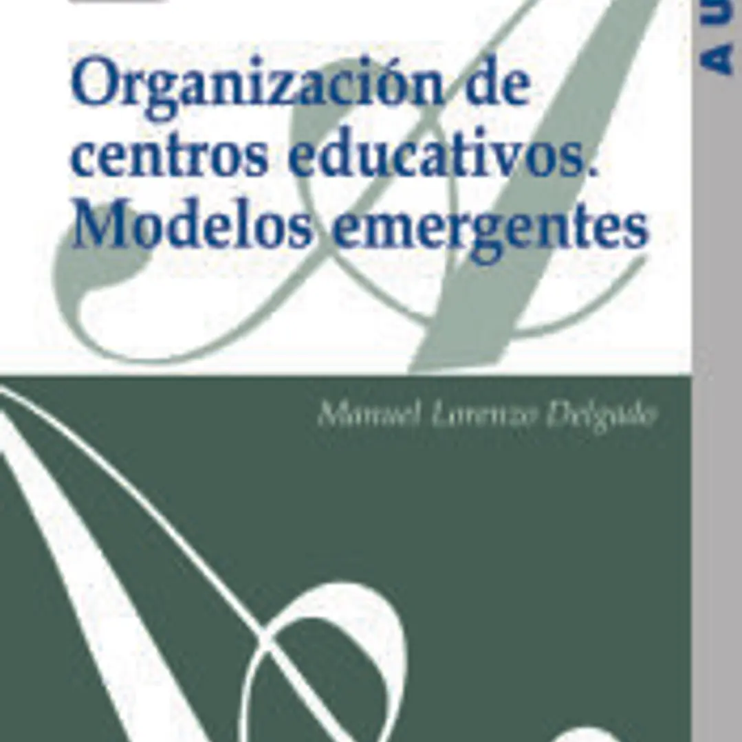 Organización de centros educativos: modelos emergentes 1