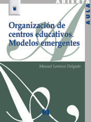 Organización de centros educativos: modelos emergentes