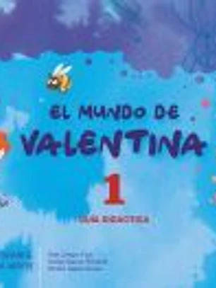 El mundo de Valentina 1 Guía didáctica