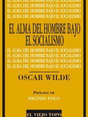 El Alma del Hombre bajo el Socialismo