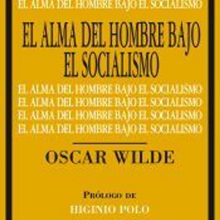 El Alma del Hombre bajo el Socialismo 1