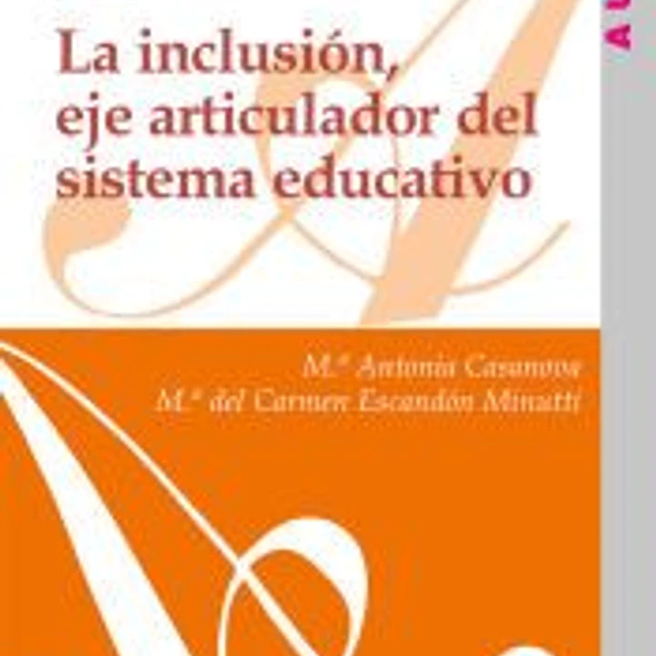 La inclusión, eje articulador del sistema educativo 1