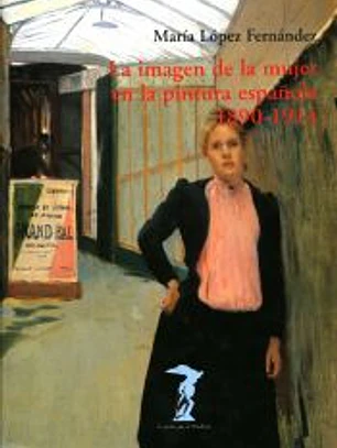 La imagen de la mujer en la pintura española, 1890-1914