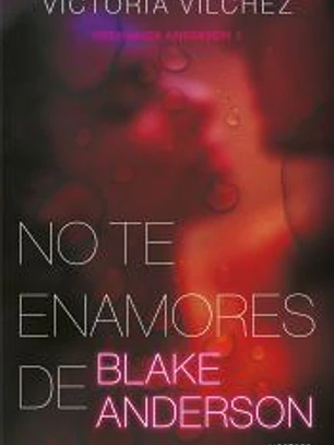 No te enamores de Blake Anderson