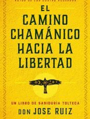 El camino chamánico hacia la libertad