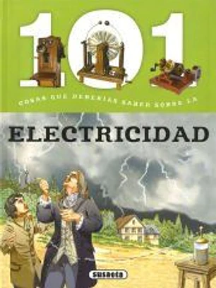 101 cosas que deberías saber sobre. La electricidad