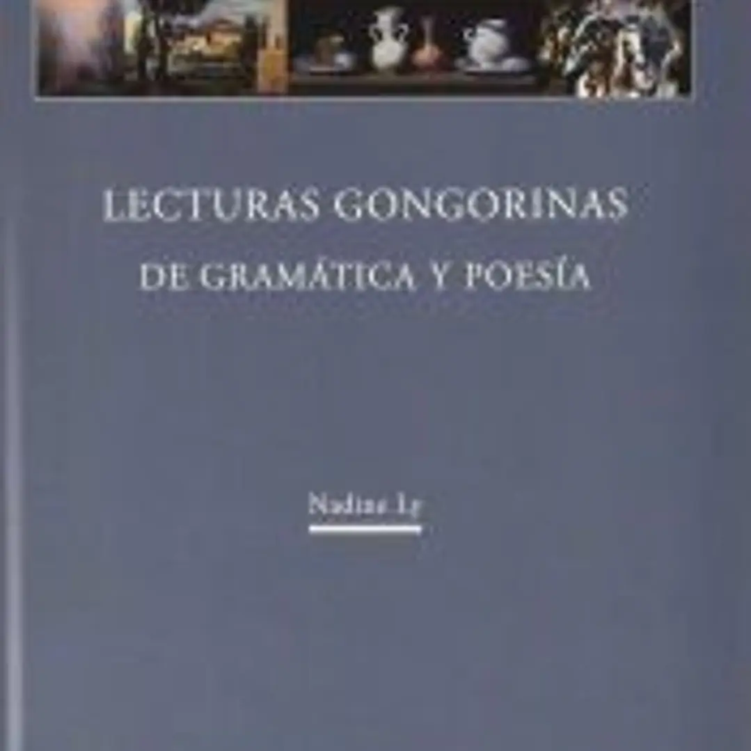 Lecturas gongorinas. De gramática y poesía 1