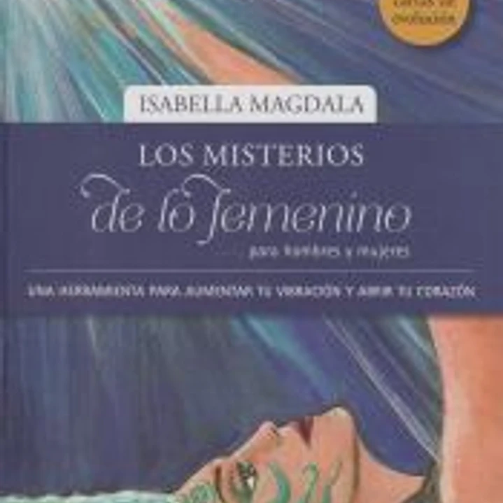Los misterios de lo femenino para hombres y mujeres 1