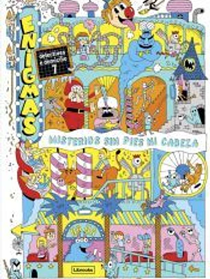 Enigmas. Detectives a domicilio 7. Misterios sin pies ni cabeza