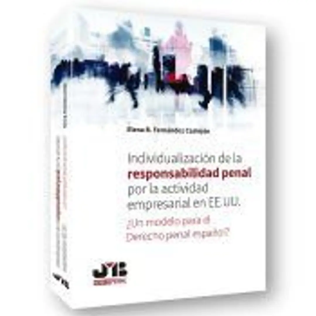Individualización de la responsabilidad penal por la actividad empresarial en EE.UU. 1