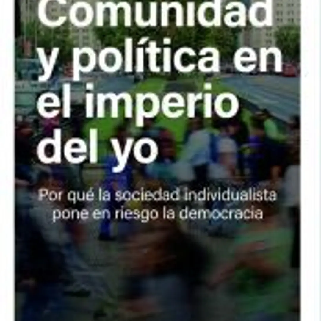 Comunidad y política en el imperio del yo 1