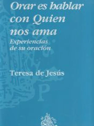 Orar es hablar con Quien nos ama