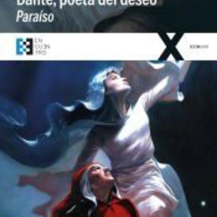 DANTE, POETA DEL DESEO. PARAISO 1