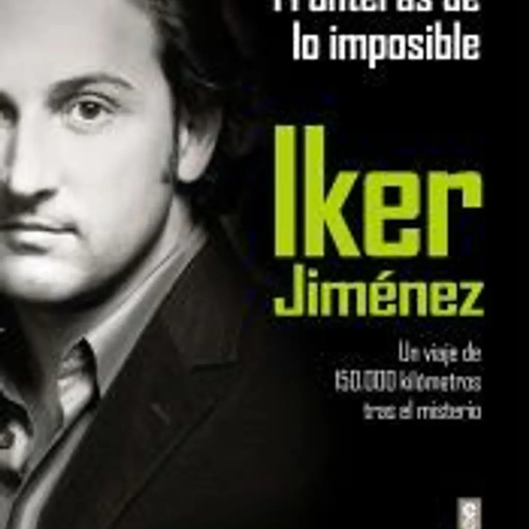 Fronteras de lo imposible: Un viaje de 150.000 kilómetros tras el misterio 1